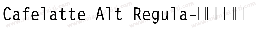 Cafelatte Alt Regula字体转换